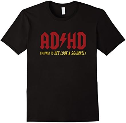Mens ADHD Highway To Hey Look A Squirrel T-shirt Medium Black