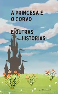 Livro A princesa e o Corvo e outras histórias