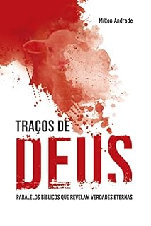 Livro Traços de Deus: Paralelos Bíblicos que Revelam Verdades Eternas