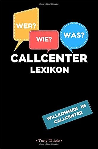 Callcenter Lexikon Willkommen Im Callcenter Amazonde - 
