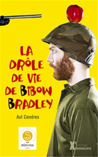 La  drôle de vie de Bibow Bradley