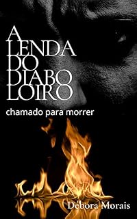 Livro A Lenda do Diabo Loiro : Chamado para morrer