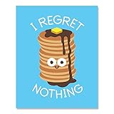Pancake Lover Art Print No Regrets Print Funny Food Wall Art Motivational Art Prints Unusual Prints With Sayings Breakfast Restaurant Man Cave Home Decor 8 x 10 inches