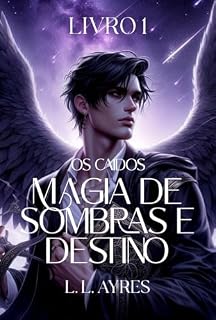 Livro Magia de Sombras e Destino: Os Caídos