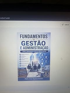 Livro Fundamentos de Gestão e Administração: Gestão, Liderança e Administração nas Organizações