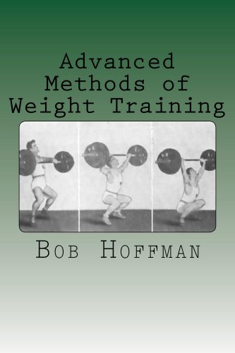 Advanced Methods of Weight Training by Bob Hoffman