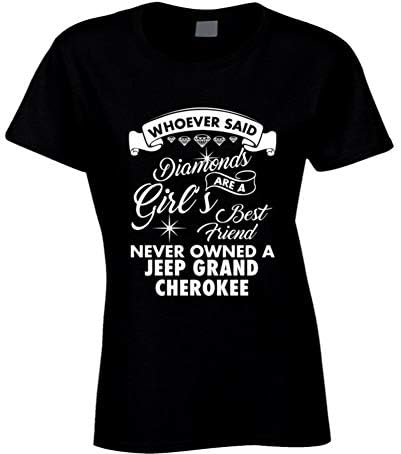 Jeep Grand Cherokee Whoever Said Diamonds are A s Best Friend Proud Car Owne