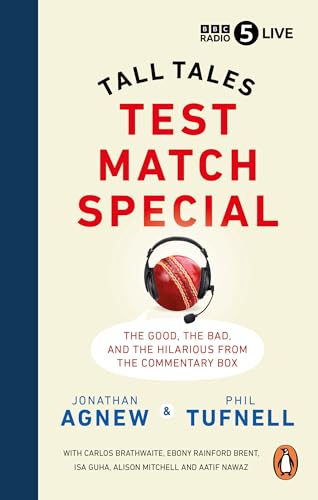Test Match Special: Tall Tales – The Good The Bad and The Hilarious from the Co…