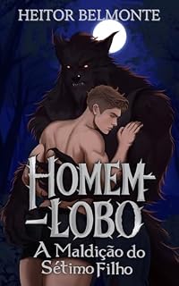 Livro Homem-Lobo: A Maldição do Sétimo Filho (A Saga do Homem-Lobo Livro 1)