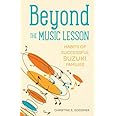 Beyond the Music Lesson: Habits of Successful Suzuki Families