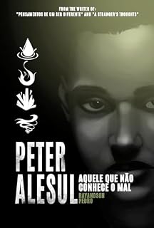 Livro Peter Alesul: Aquele que não Conhece o Mal (Um Ser Diferente Livro 1)
