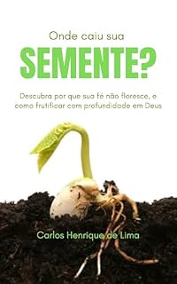 Livro Onde caiu sua semente?: O Evangelho que transforma de dentro para fora.