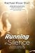Running in Silence: My Drive for Perfection and the Eating Disorder that Fed it