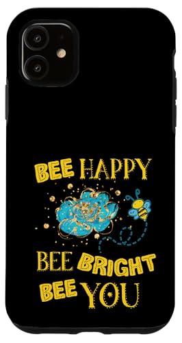 Be Happy Bee Bright Bee You BumbleBee Buzzes Around Black Case for iPhone 11