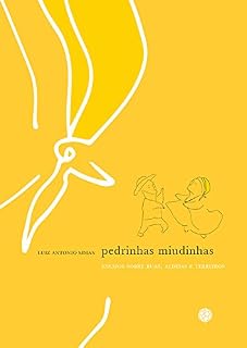 Livro Pedrinhas miudinhas: Ensaios sobre ruas, aldeias e terreiros