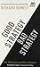 Good Strategy/Bad Strategy: The difference and why it matters [Paperback] [Feb 01, 2013] Richard Rum by Richard Rumelt