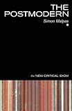 The Postmodern (The New Critical Idiom)