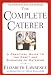 The Complete Caterer: A Practical Guide to the Craft and Business of Catering, Updated and Revised by Elizabeth Lawrence, Irene Chalmers