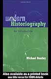 "Modern Historiography An Introduction" av Michael Bentley