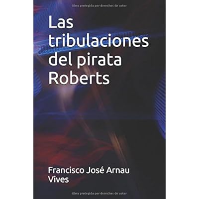 Las tribulaciones del pirata Roberts Las tribulaciones del pirata Roberts