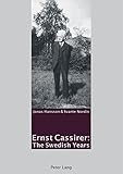 Ernst Cassirer: The Swedish Years by 
