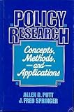 Policy Research : Concepts, Methods, and Applications, Putt, Allen D. and Springer, J. Frederick, 0136840515