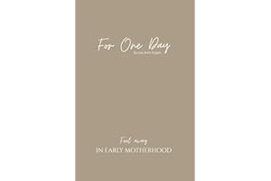 For One Day (early motherhood journal): Feel away in early motherhood and document how it really feels