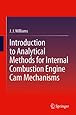 Introduction to Analytical Methods for Internal Combustion Engine Cam Mechanisms