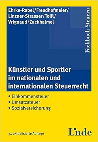 Kunstler Und Sportler Im Nationalen Und Internationalen Steuerrecht Einkommensteuer Umsatzsteuer Sozialversicherung Amazon De Ehrke Rabel Tina Freudhofmeier Martin Linzner Strasser Maria Toifl Gerald Vrignaud Petra Bucher