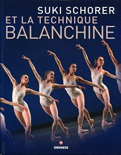 Suki Schorer et la technique Balanchine by Suki Schorer