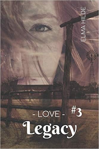 Legacy #3: - Love - : Hilde, Elma: Amazon.fr: Livres