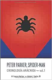 Peter Parker, Spider-Man: Cronología Arácnida (vol.1)