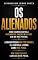 Livro Os Alienados: Cativeiro mental: como o inimigo sequestra sua mente sem você perceber