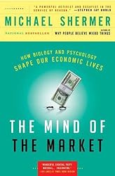 The Mind of the Market: Compassionate Apes, Competitive Humans, and Other Tales from Evolutionary Economics