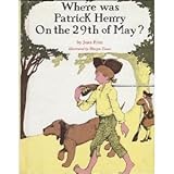 Where Was Patrick Henry on the 29th of May? Weekly Reader Childr edition by Fritz, Jean published by Putnam Juvenile Hardcover