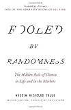 Fooled by Randomness: The Hidden Role of Chance in Life and in the Markets (Incerto)