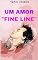 Livro Um Amor "FINE LINE": Linha Tênue