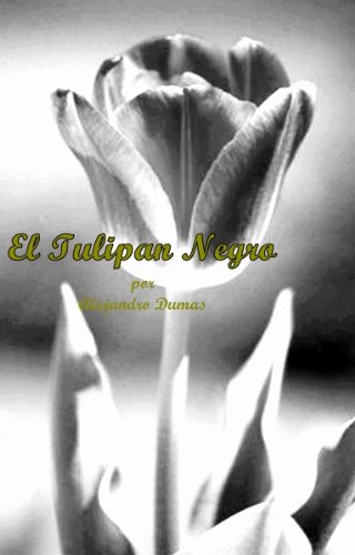 El Tulipan Negro (Spanish Edition)