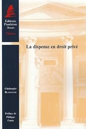 La  dispense en droit privé