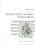 Second Cahier du Jeune Violoncelliste: Première Position avec extensions by 