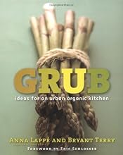 Grub: Ideas for an Urban Organic Kitchen