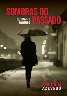 Livro Sombras do Passado - Quedas e Triunfo Vol. 2
