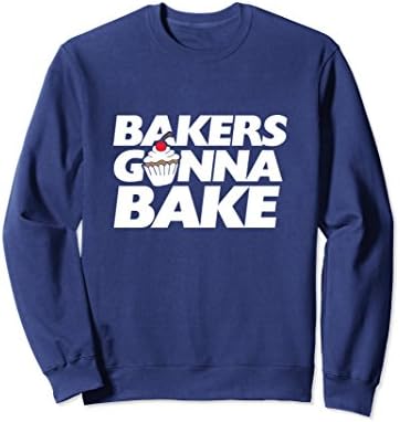 Unisex Bakers gonna bake sweatshirt baking cupcake art bakery 2XL Navy