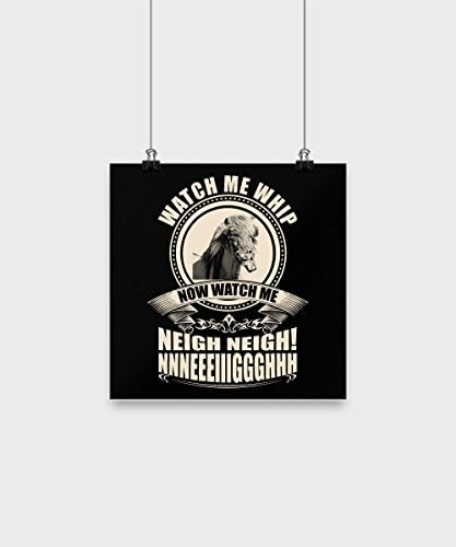 Funny Horse Poster Watch Me-Neigh Neigh