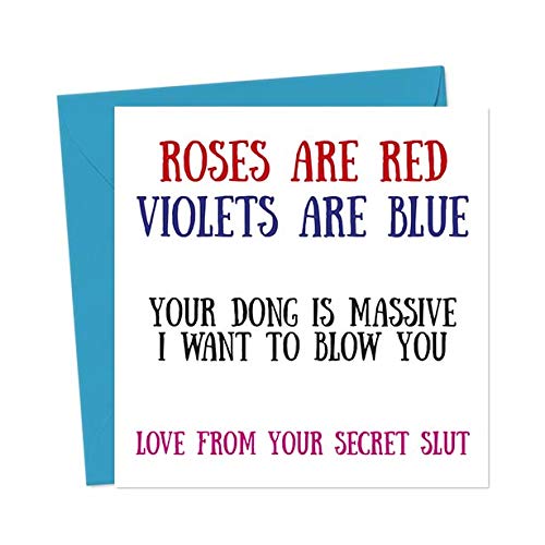 Roses are red violets are blue, your dong is massive I want to blow you
