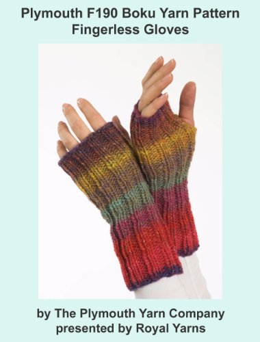 Plymouth F190 Boku Yarn Pattern Fingerless Gloves (I Want To Knit)