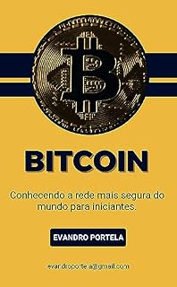Livro BITCOIN: Conhecendo a rede mais segura do mundo para iniciantes.