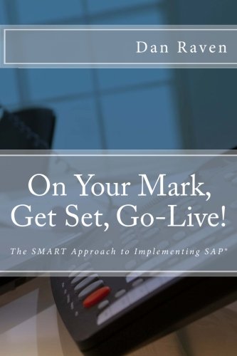 [B.E.S.T] On Your Mark, Get Set, Go-Live!: The SMART Approach to implementing SAP DOC