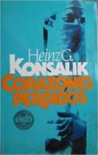 Corazones Perdidos Konsalik Heinz G 9788422612209 Amazon Com Books