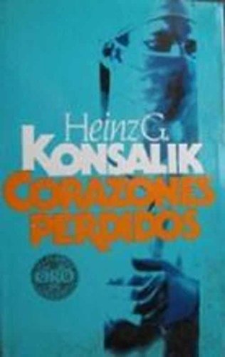 Corazones Perdidos Konsalik Heinz G 9788422612209 Amazon Com Books
